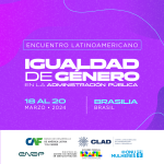 Encuentro Latinoamericano de Igualdad de Género en la Administración Pública